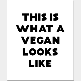 This is What a Vegan Looks Like Posters and Art